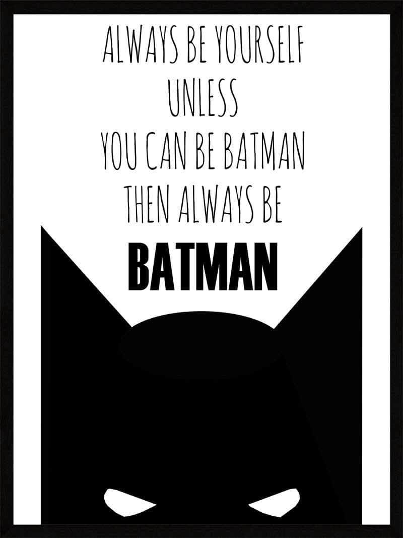 Allways Be Yourself Batman Plakat