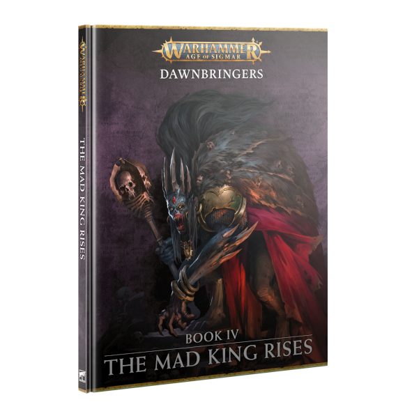 Warhammer: Age Of Sigmar Dawnbringers: Book   The Mad King Rises  2024  60040299144