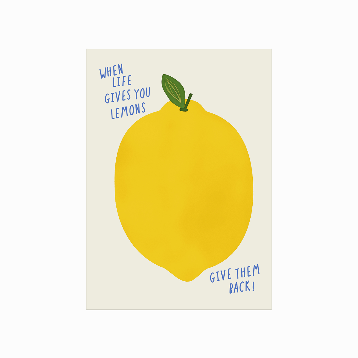 Citat Plakat  When Life Gives You Lemons