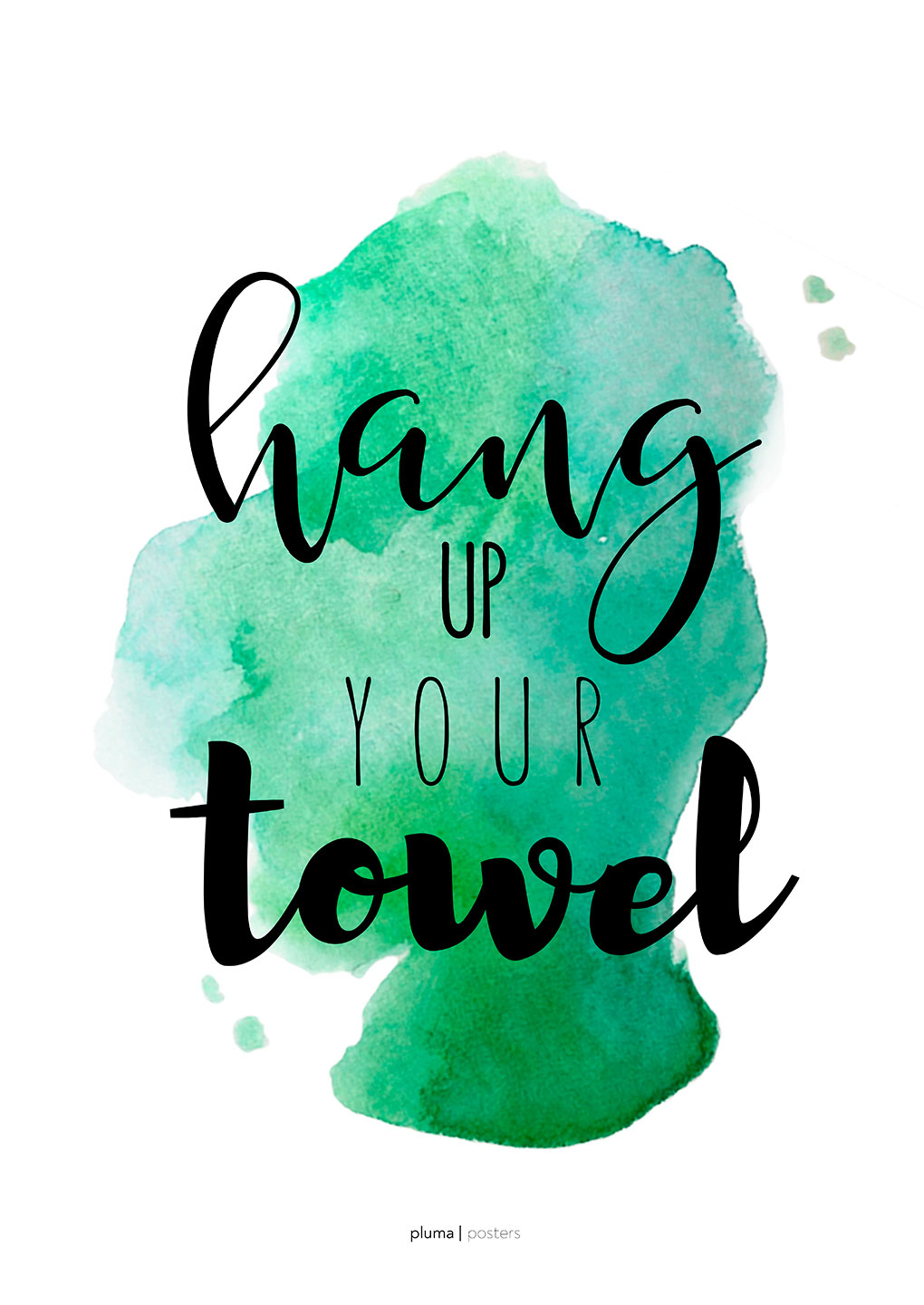 Hang Up Your Towel Grøn Af Pluma Posters