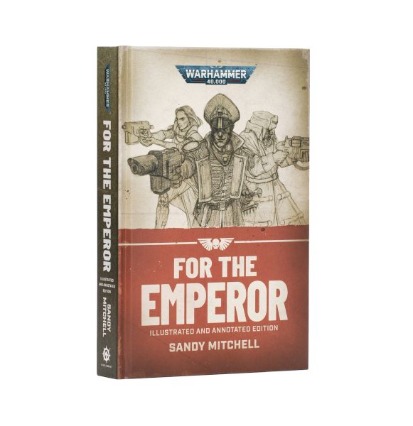 Ciaphas Cain 01: For The Emperor  Illustrated And Annotated Edition  60040181457