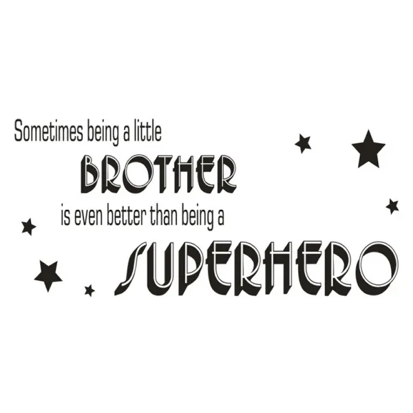 Citat Wallsticker    Little Brother Is Better Than   Superhero