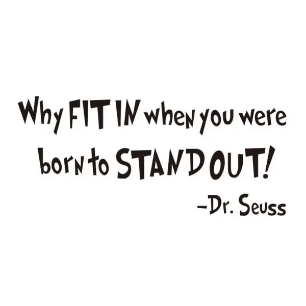 Citat Wallsticker  Why Fit In When You Were Born To Stand Out