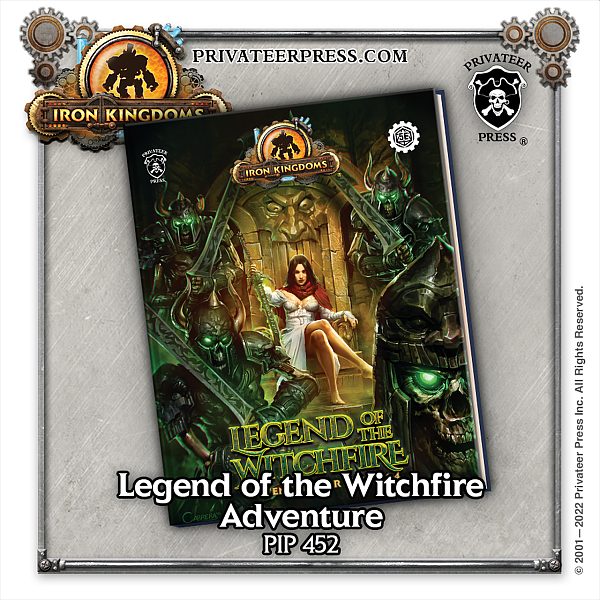 5e: 3rd Party Iron Kingdoms: Requiem Legend Of The Witchfire  Privateer Press Adventure  978-1943693726