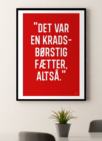 En Kradsbørstig Fætter-plakat 21   29    A4  Kr  199 -