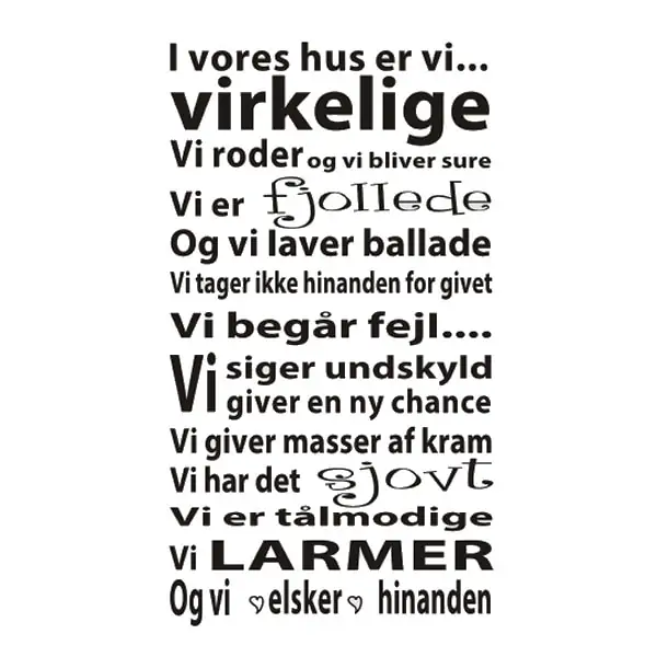 Vores Hus Er Vi Virkelige  Wallsticker  51x90cm