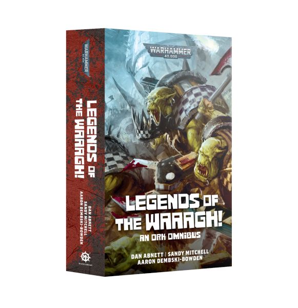 Legends Of The Waaagh : An Ork Omnibus  Paperback  60100181543