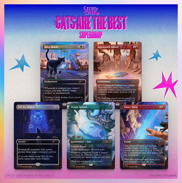Secret Lair Drop Series  2026 : Cats Are The Best Superdrop: Cats Of Chaos 226 128 139   Foil