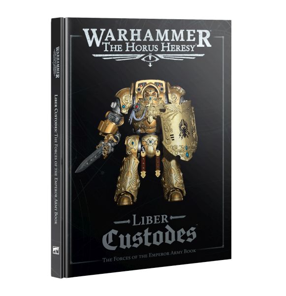 The Horus Heresy: Liber Custodes: The Forces Of The Emperor Army Book  2026  60043043002